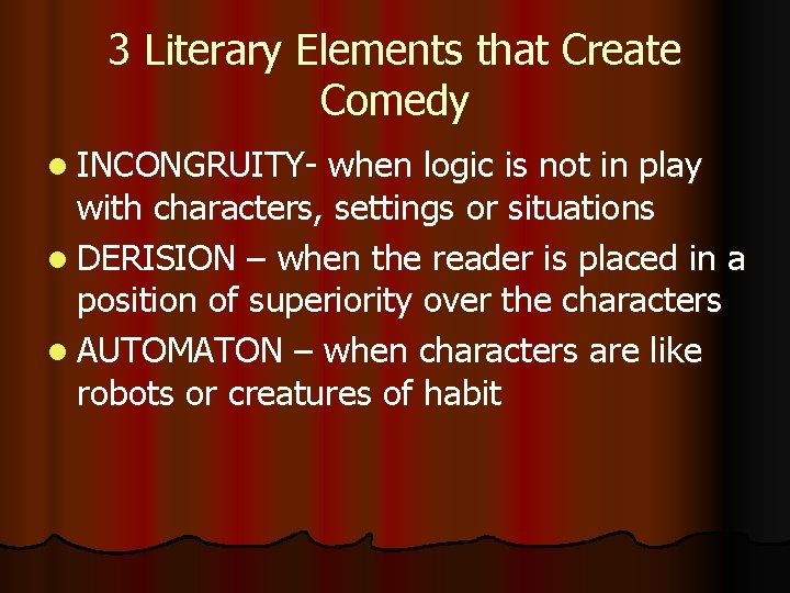 3 Literary Elements that Create Comedy l INCONGRUITY- when logic is not in play