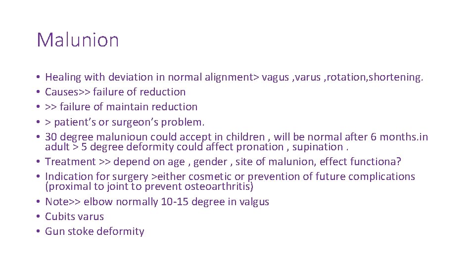 Malunion • • • Healing with deviation in normal alignment> vagus , varus ,