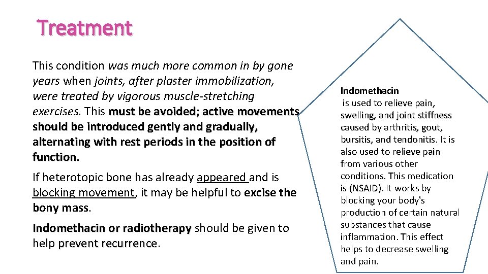 Treatment This condition was much more common in by gone years when joints, after