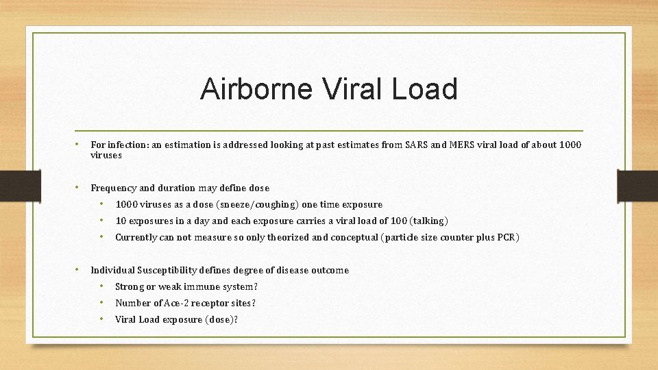 Airborne Viral Load • For infection: an estimation is addressed looking at past estimates