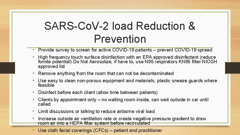 SARS-Co. V-2 load Reduction & Prevention • Provide survey to screen for active COVID-19