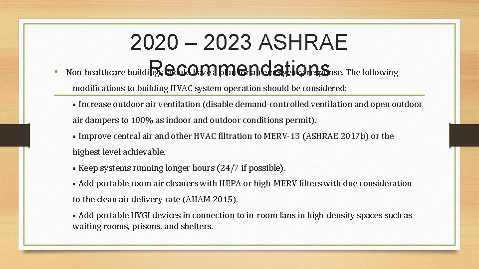  • 2020 – 2023 ASHRAE Non-healthcare buildings should have a plan for an