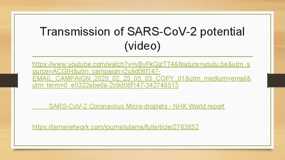 Transmission of SARS-Co. V-2 potential (video) https: //www. youtube. com/watch? v=v. Bv. Fk. Qiz.