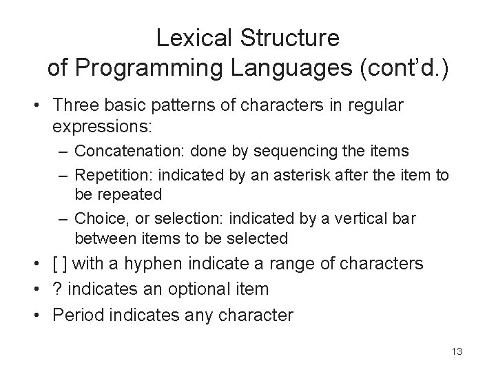 Lexical Structure of Programming Languages (cont’d. ) • Three basic patterns of characters in