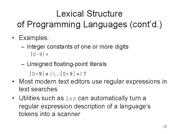 Lexical Structure of Programming Languages (cont’d. ) • Examples: – Integer constants of one