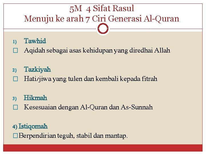 5 M 4 Sifat Rasul Menuju ke arah 7 Ciri Generasi Al-Quran Tawhid �