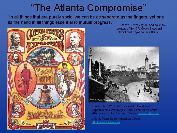 “The Atlanta Compromise” "In all things that are purely social we can be as