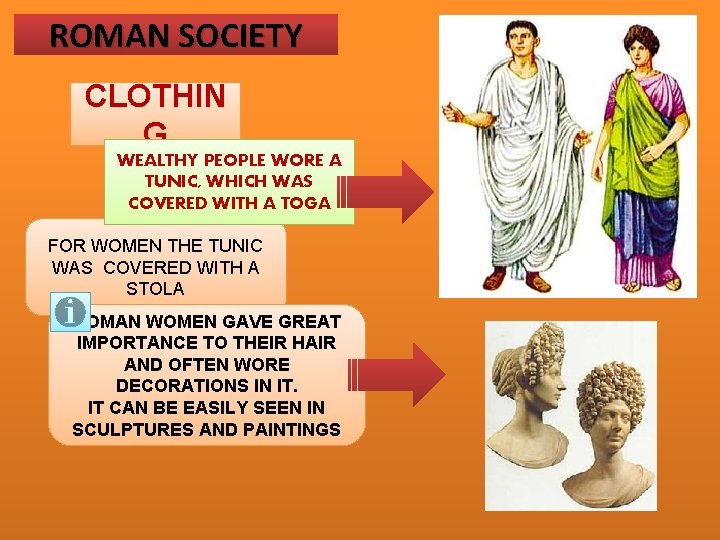 ROMAN SOCIETY CLOTHIN G WEALTHY PEOPLE WORE A TUNIC, WHICH WAS COVERED WITH A