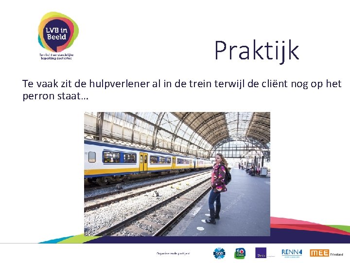 Praktijk Te vaak zit de hulpverlener al in de trein terwijl de cliënt nog