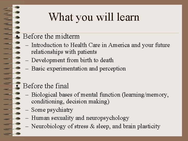 What you will learn • Before the midterm – Introduction to Health Care in