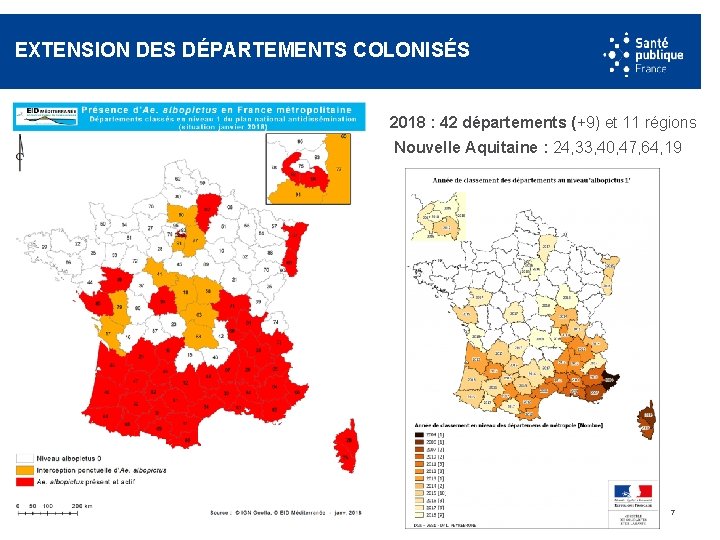 EXTENSION DES DÉPARTEMENTS COLONISÉS 2018 : 42 départements (+9) et 11 régions Nouvelle Aquitaine