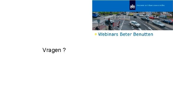 Vragen ? 