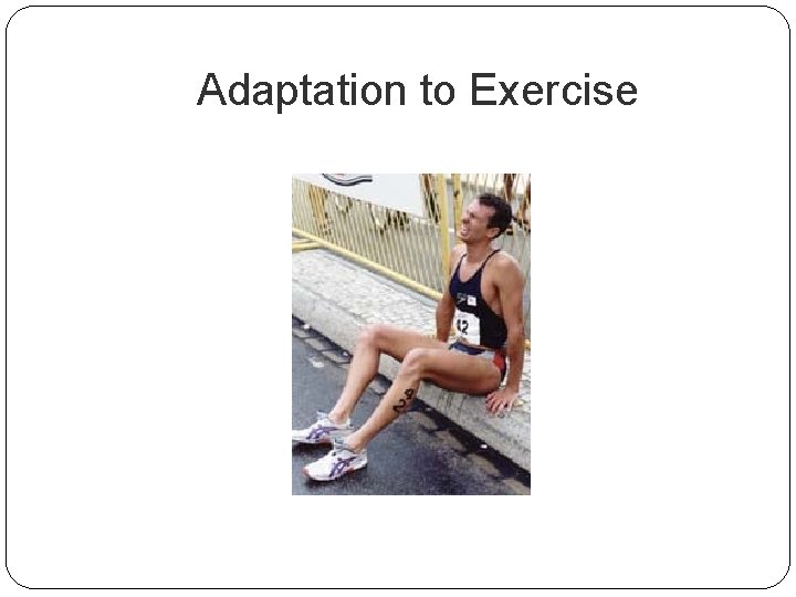 Adaptation to Exercise 