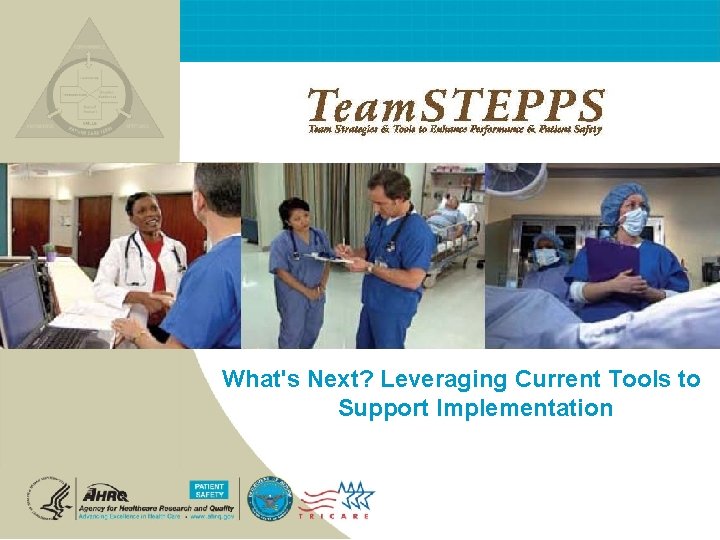 What's Next? Leveraging Current Tools to Support Implementation 