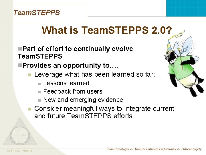 Team. STEPPS What is Team. STEPPS 2. 0? n. Part of effort to continually