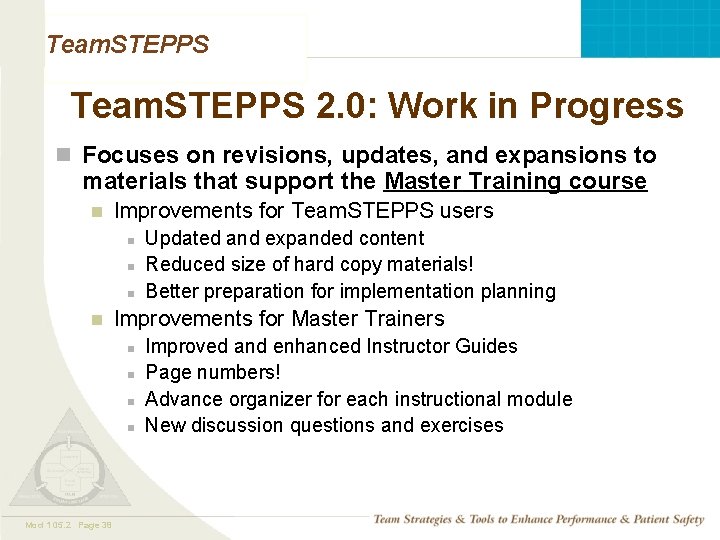 Team. STEPPS 2. 0: Work in Progress n Focuses on revisions, updates, and expansions
