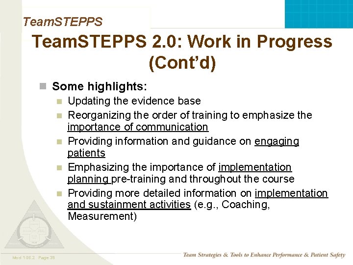 Team. STEPPS 2. 0: Work in Progress (Cont’d) n Some highlights: n Updating the
