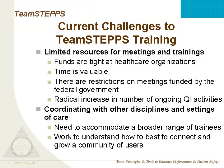 Team. STEPPS Current Challenges to Team. STEPPS Training n Limited resources for meetings and