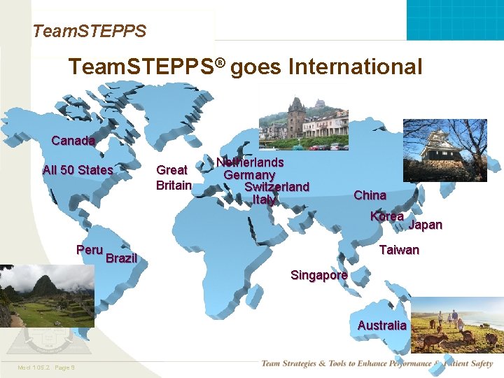 Team. STEPPS® goes International Canada All 50 States Great Britain Netherlands Germany Switzerland Italy