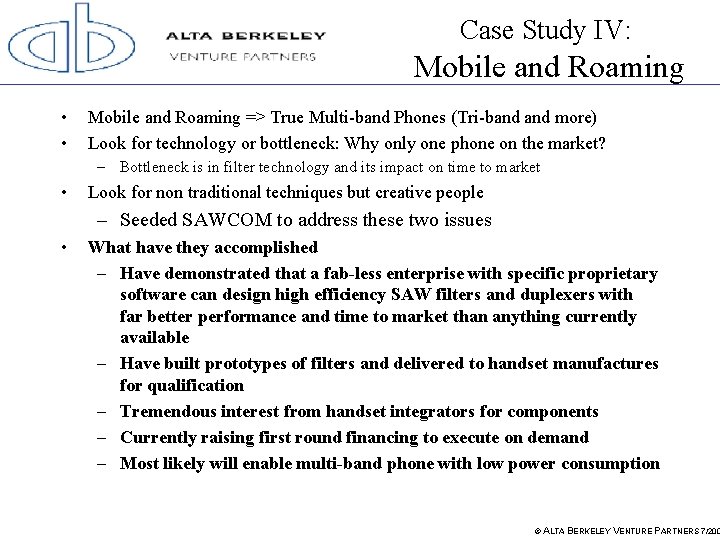 Case Study IV: Mobile and Roaming • • Mobile and Roaming => True Multi-band