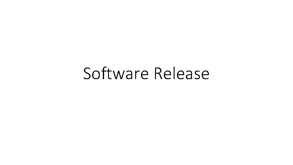 Software Release 