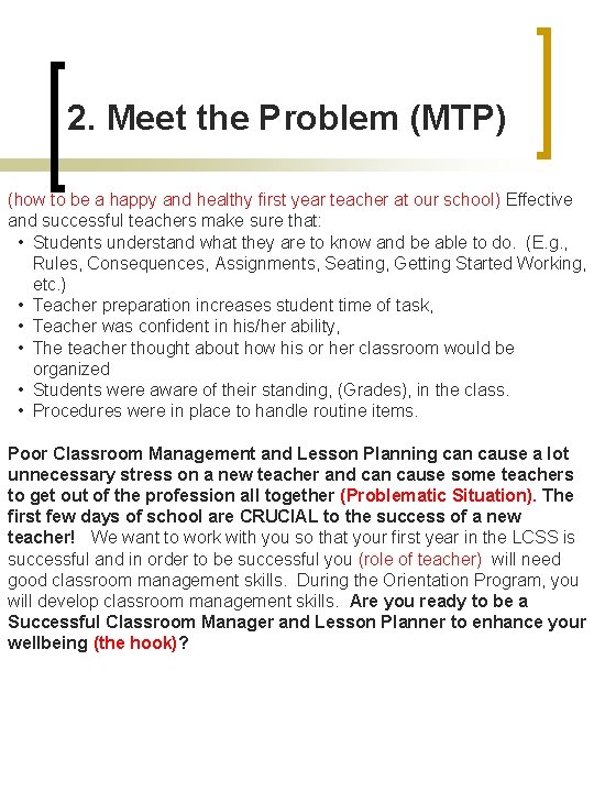 2. Meet the Problem (MTP) (how to be a happy and healthy first year