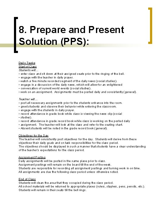 8. Prepare and Present Solution (PPS): Daily Tasks Start of Class Students will… •