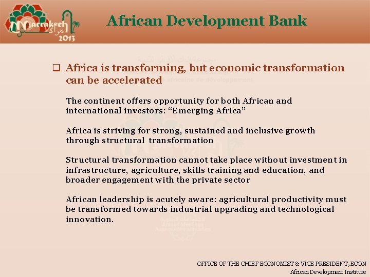 African Development Bank q Africa is transforming, but economic transformation can be accelerated The