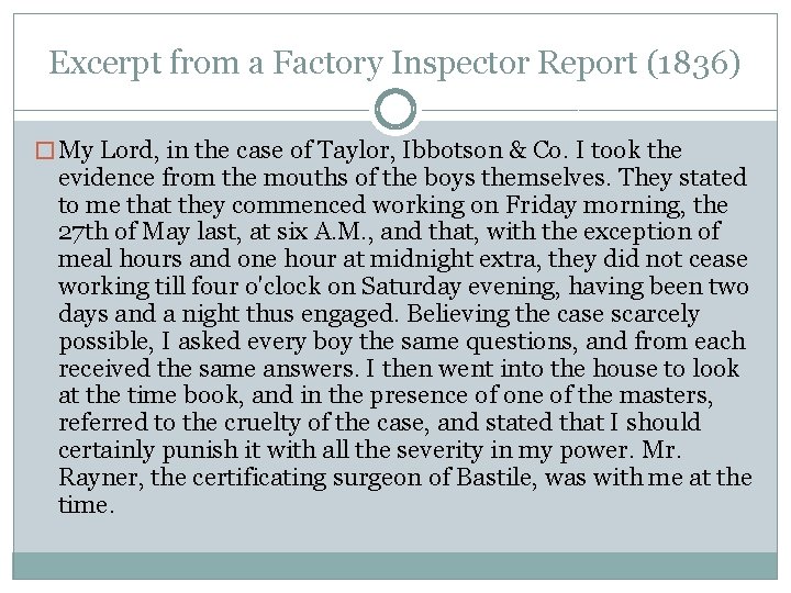 Excerpt from a Factory Inspector Report (1836) � My Lord, in the case of