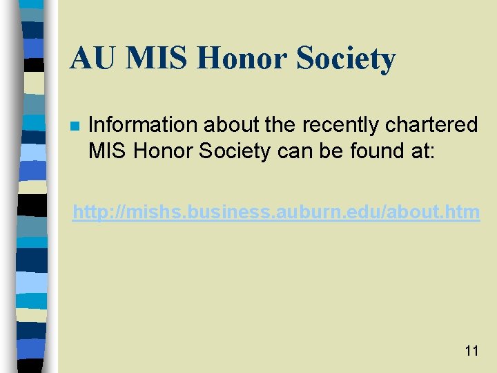 AU MIS Honor Society n Information about the recently chartered MIS Honor Society can