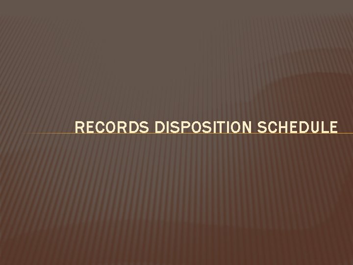 RECORDS DISPOSITION SCHEDULE 