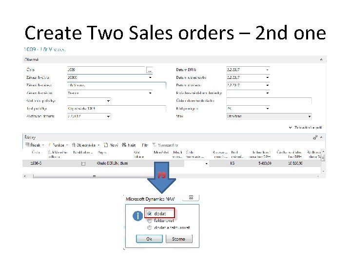 Create Two Sales orders – 2 nd one F 9 