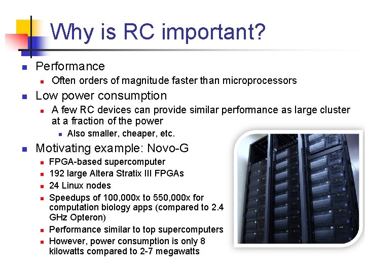 Why is RC important? n Performance n n Often orders of magnitude faster than