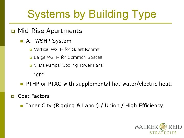 Systems by Building Type p Mid-Rise Apartments n A. WSHP System p Vertical WSHP