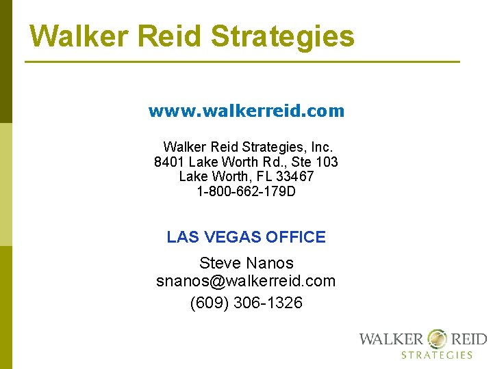Walker Reid Strategies www. walkerreid. com Walker Reid Strategies, Inc. 8401 Lake Worth Rd.