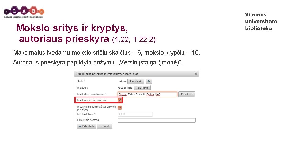 Mokslo sritys ir kryptys, autoriaus prieskyra (1. 22, 1. 22. 2) Maksimalus įvedamų mokslo