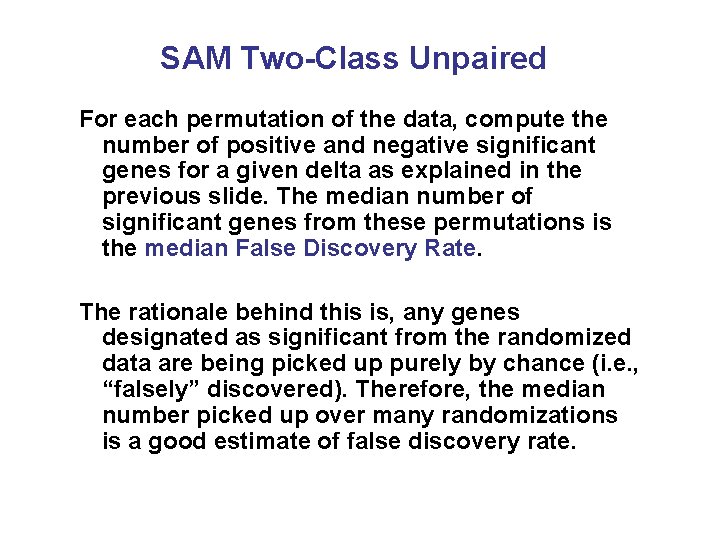 SAM Two-Class Unpaired For each permutation of the data, compute the number of positive