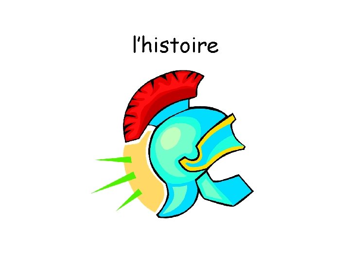 l’histoire 