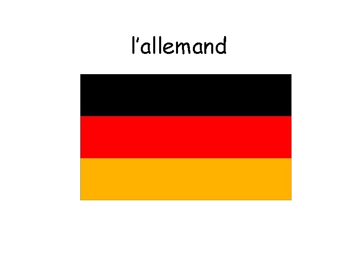 l’allemand 