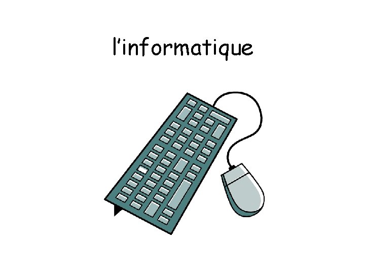 l’informatique 