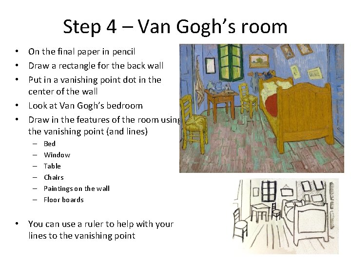 Step 4 – Van Gogh’s room • On the final paper in pencil •