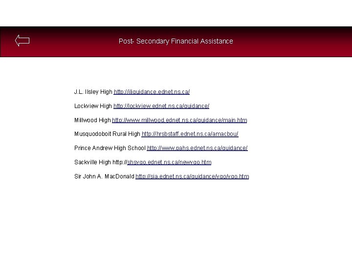 Post- Secondary Financial Assistance J. L. Ilsley High http: //jliguidance. ednet. ns. ca/ Lockview