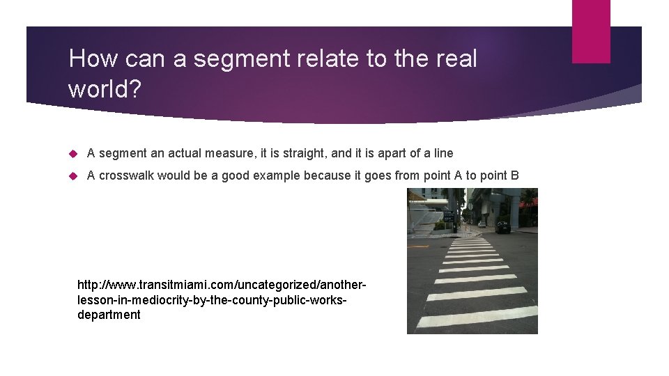 How can a segment relate to the real world? A segment an actual measure,