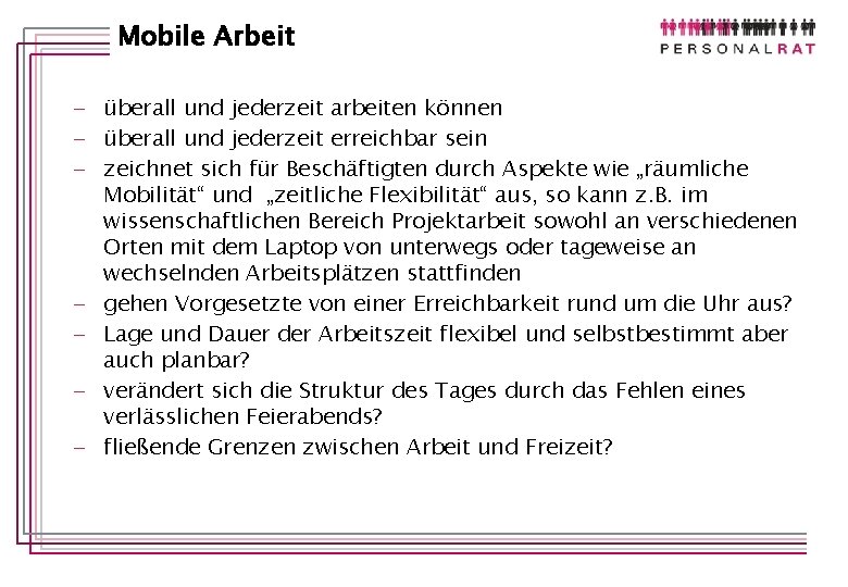 Mobile Arbeit - überall und jederzeit arbeiten können - überall und jederzeit erreichbar sein