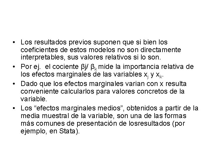  • Los resultados previos suponen que si bien los coeficientes de estos modelos