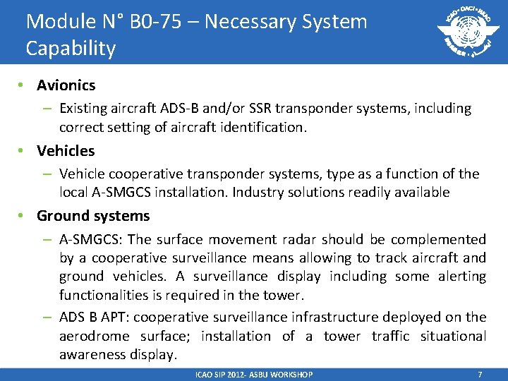 Module N° B 0 -75 – Necessary System Capability • Avionics – Existing aircraft