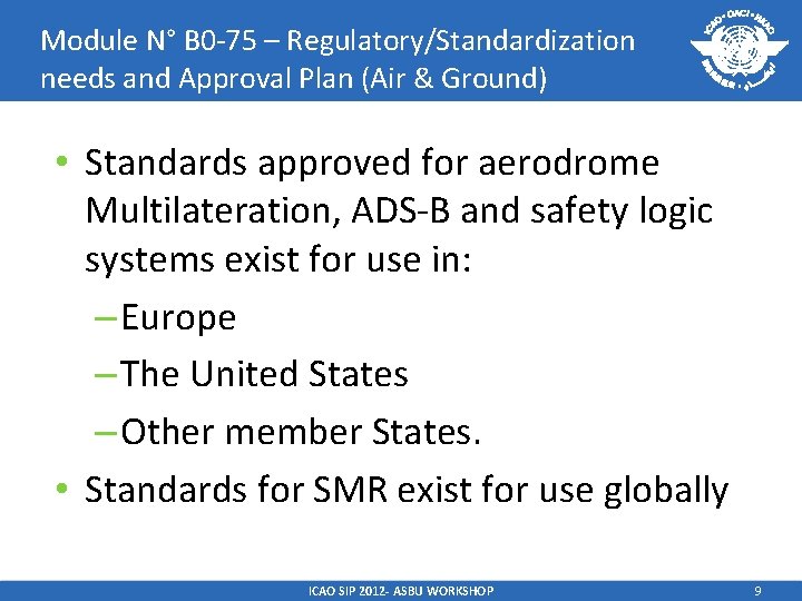 Module N° B 0 -75 – Regulatory/Standardization needs and Approval Plan (Air & Ground)