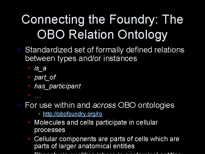 Connecting the Foundry: The OBO Relation Ontology § Standardized set of formally defined relations