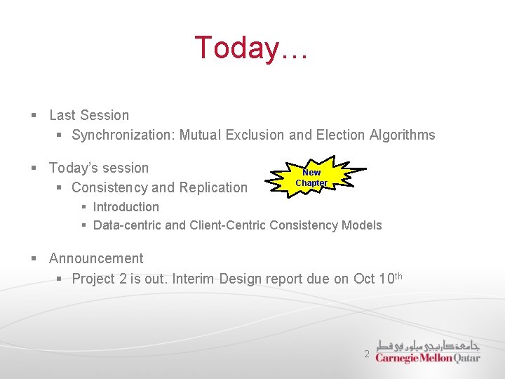 Today… § Last Session § Synchronization: Mutual Exclusion and Election Algorithms § Today’s session