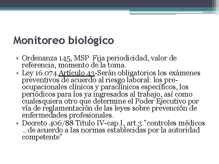 Monitoreo biológico • Ordenanza 145, MSP Fija periodicidad, valor de referencia, momento de la